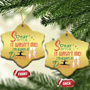 Funny Christmas Ballet Dancer Gift Christmas Ornament Dear Santa It Was Not Me TS12 Snow Flake Gold Print Your Wear