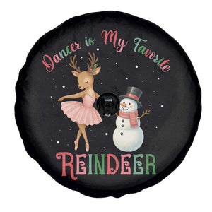 Christmas Ballet Reindeer Spare Tire Cover Dancer Is My Favorite Reindeer Gift TS12 Print Your Wear