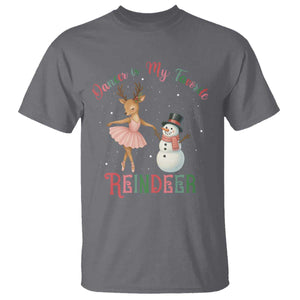 Christmas Ballet Reindeer T Shirt Dancer Is My Favorite Reindeer Gift TS12 Charcoal Print Your Wear