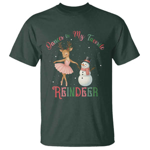 Christmas Ballet Reindeer T Shirt Dancer Is My Favorite Reindeer Gift TS12 Dark Forest Green Print Your Wear