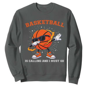 Funny Dabbing Basketball Is Calling And I Must Go Sweatshirt Gift For Player TS12 Dark Heather Print Your Wear