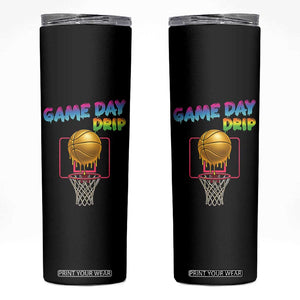 Game Day Drip Skinny Tumbler Funny Basketball Lover Street Style Design TS12 Black Print Your Wear