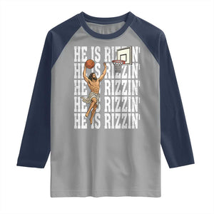 Christian Basketball Lover Raglan Shirt He Is Rizzin Funny Gift TS12 Sport Gray Navy Print Your Wear