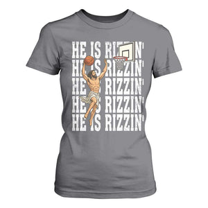 Christian Basketball Lover T Shirt For Women He Is Rizzin Funny Gift TS12 Charcoal Print Your Wear