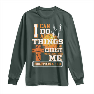 Christian Basketball Long Sleeve Shirt I Can Do All Things Through Christ Bible Verse TS12 Dark Forest Green Print Your Wear