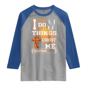 Christian Basketball Raglan Shirt I Can Do All Things Through Christ Bible Verse TS12 Sport Gray Royal Print Your Wear