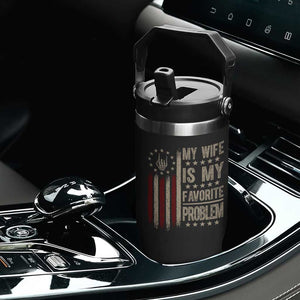 Funny My Wife Is My Favorite Problem Flip Straw Tumbler American Flag Husband Marriage Gift TS12 Print Your Wear
