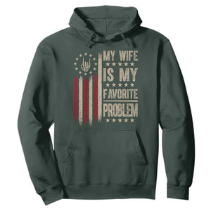 Funny My Wife Is My Favorite Problem Hoodie American Flag Husband Marriage Gift