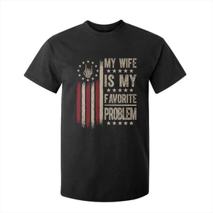 Funny My Wife Is My Favorite Problem T Shirt For Kid American Flag Husband Marriage Gift