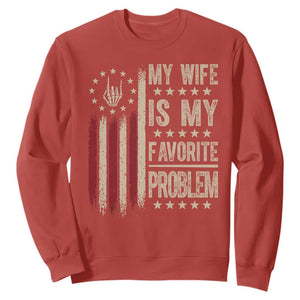 Funny My Wife Is My Favorite Problem Sweatshirt American Flag Husband Marriage Gift