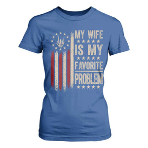 Funny My Wife Is My Favorite Problem T Shirt For Women American Flag Husband Marriage Gift