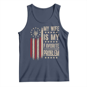Funny My Wife Is My Favorite Problem Tank Top American Flag Husband Marriage Gift