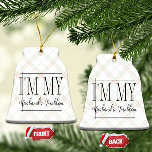 Funny Im My Husbands Problem Wife Ceramic Ornament Marriage Couple Gift