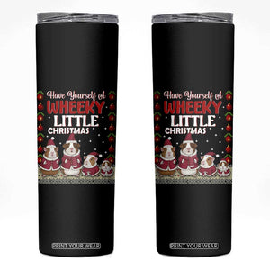 Christmas Guinea Pig Lover Skinny Tumbler Have Yourself A Wheeky Little TS12 Black Print Your Wear