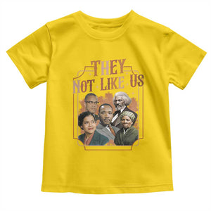They Not Like Us Toddler T Shirt African American History Leaders TS12 Daisy Print Your Wear