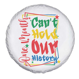 One Month Cannot Hold Our History Spare Tire Cover Black History Gift TS12 Print Your Wear