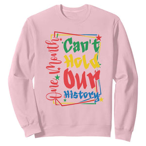 One Month Cannot Hold Our History Sweatshirt Black History Gift TS12 Light Pink Print Your Wear