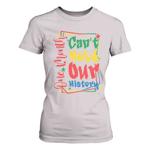 One Month Cannot Hold Our History T Shirt For Women Black History Gift TS12 Ice Gray Print Your Wear