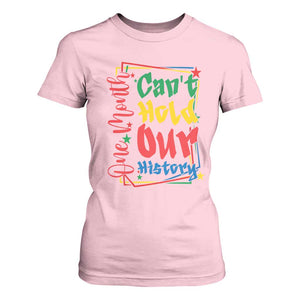 One Month Cannot Hold Our History T Shirt For Women Black History Gift TS12 Light Pink Print Your Wear