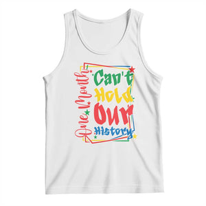 One Month Cannot Hold Our History Tank Top Black History Gift TS12 White Print Your Wear