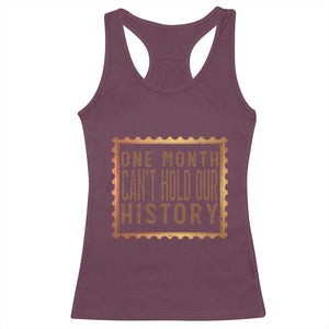 One Month Cannot Hold Our History Racerback Tank Top African American Gift TS12 Maroon Print Your Wear