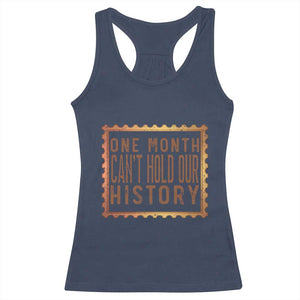 One Month Cannot Hold Our History Racerback Tank Top African American Gift TS12 Navy Print Your Wear