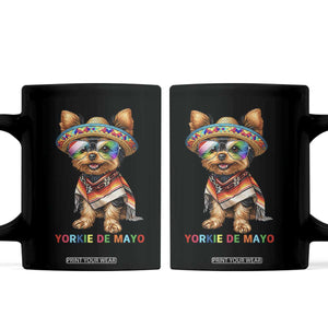 Yorkie De Mayo Coffee Mug Cinco De Mayo Dog Lover TS12 Black Print Your Wear