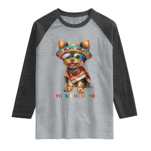 Yorkie De Mayo Raglan Shirt Cinco De Mayo Dog Lover TS12 Heather Gray Heather Charcoal Print Your Wear