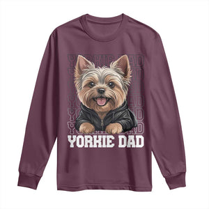 Proud Yorkshire Terrier Dad Long Sleeve Shirt Fathers Day Dog Lover Gift TS12 Maroon Print Your Wear