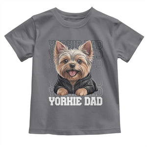 Proud Yorkshire Terrier Dad Toddler T Shirt Fathers Day Dog Lover Gift TS12 Charcoal Print Your Wear