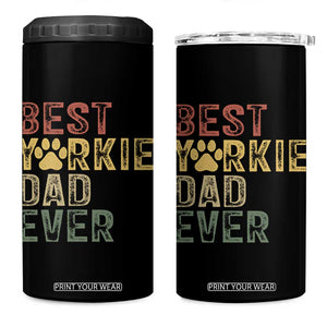 Best Yorkie Dad Ever 4 in 1 Can Cooler Tumbler Retro Vintage Yorkshire Terrier Gift TS12 One Size: 16 oz Black Print Your Wear