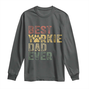 Best Yorkie Dad Ever Long Sleeve Shirt Retro Vintage Yorkshire Terrier Gift TS12 Dark Heather Print Your Wear
