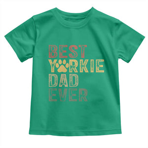 Best Yorkie Dad Ever Toddler T Shirt Retro Vintage Yorkshire Terrier Gift TS12 Irish Green Print Your Wear