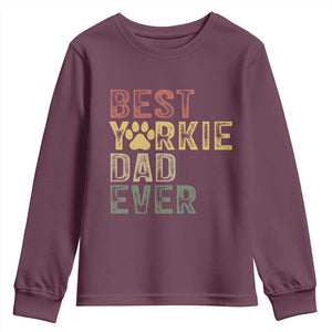 Best Yorkie Dad Ever Youth Sweatshirt Retro Vintage Yorkshire Terrier Gift TS12 Maroon Print Your Wear