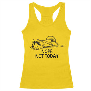 Nope Not Today Racerback Tank Top Funny Siberian Husky Lazy Mood TS12 Daisy Print Your Wear