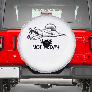 Nope Not Today Spare Tire Cover Funny Siberian Husky Lazy Mood TS12 White Print Your Wear