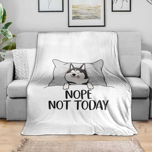 Lazy Siberian Husky Meme Throw Blanket Nope Not Today TS12 Print Your Wear