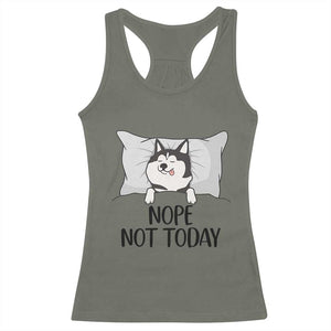Lazy Siberian Husky Meme Racerback Tank Top Nope Not Today TS12 Military Green Print Your Wear