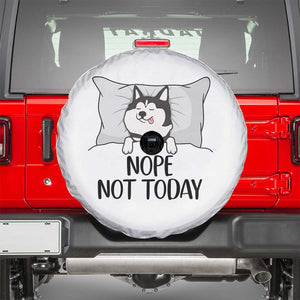 Lazy Siberian Husky Meme Spare Tire Cover Nope Not Today TS12 White Print Your Wear