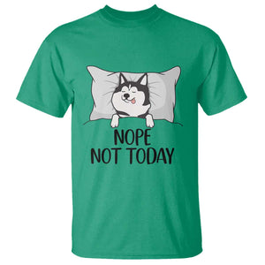 Lazy Siberian Husky Meme T Shirt Nope Not Today TS12 Irish Green Print Your Wear