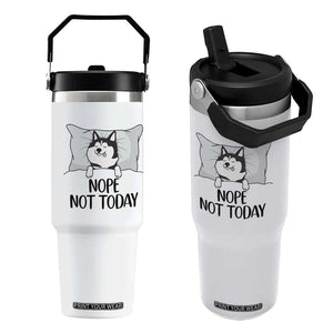 Lazy Siberian Husky Meme Flip Straw Tumbler Nope Not Today TS12 One Size: 30 oz White Print Your Wear