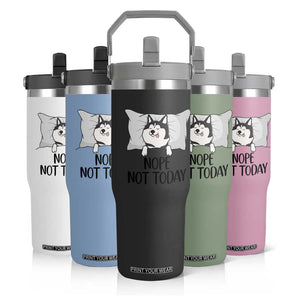 Lazy Siberian Husky Meme Flip Straw Tumbler Nope Not Today TS12 Print Your Wear