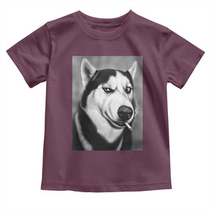 Smoking Siberian Husky Meme Toddler T Shirt Funny Dog Face Gift For Dog Lovers TS12 Maroon Print Your Wear