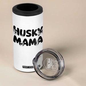 Proud Husky Mama 4 in 1 Can Cooler Tumbler Siberian Husky Mothers Day Gift TS12 Print Your Wear