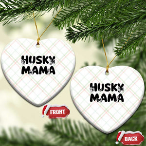 Proud Husky Mama Ceramic Ornament Siberian Husky Mothers Day Gift TS12 Print Your Wear