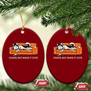 Mischievous Husky Owner Gift Ceramic Ornament Chaos But Make It Cute TS12 Print Your Wear