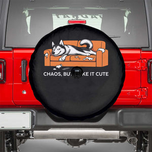 Mischievous Husky Owner Gift Spare Tire Cover Chaos But Make It Cute TS12 Black Print Your Wear