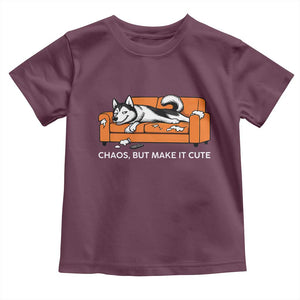 Mischievous Husky Owner Gift Toddler T Shirt Chaos But Make It Cute TS12 Maroon Print Your Wear