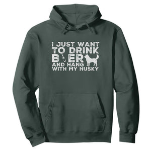 Drink Beer And Hang With My Husky Hoodie Funny Dog Lover TS12 Dark Forest Green Print Your Wear