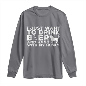 Drink Beer And Hang With My Husky Long Sleeve Shirt Funny Dog Lover TS12 Charcoal Print Your Wear